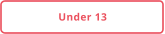 Under 13