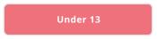 Under 13