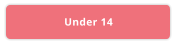 Under 14