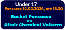 Under 17 Ponsacco 14.02.2026, ore 18.30       Basket Ponsacco                  vs Altair Chemical Volterra